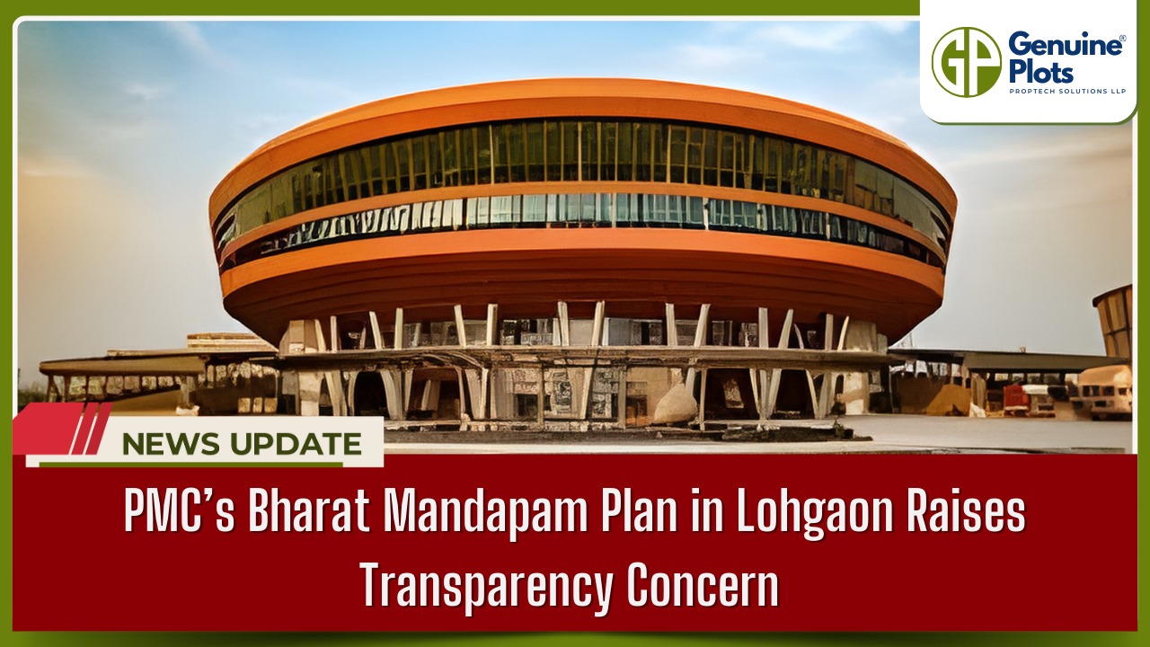 PMC’s Bharat Mandapam Plan in Lohgaon Raises Transparency Concern